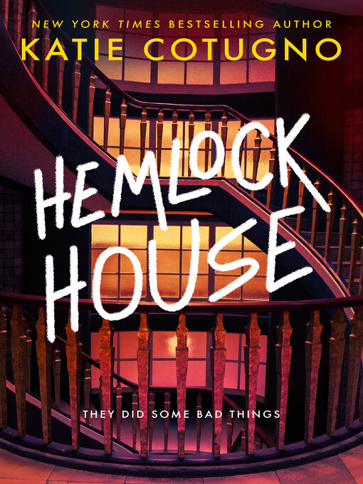 Title details for Hemlock House by Katie Cotugno - Available